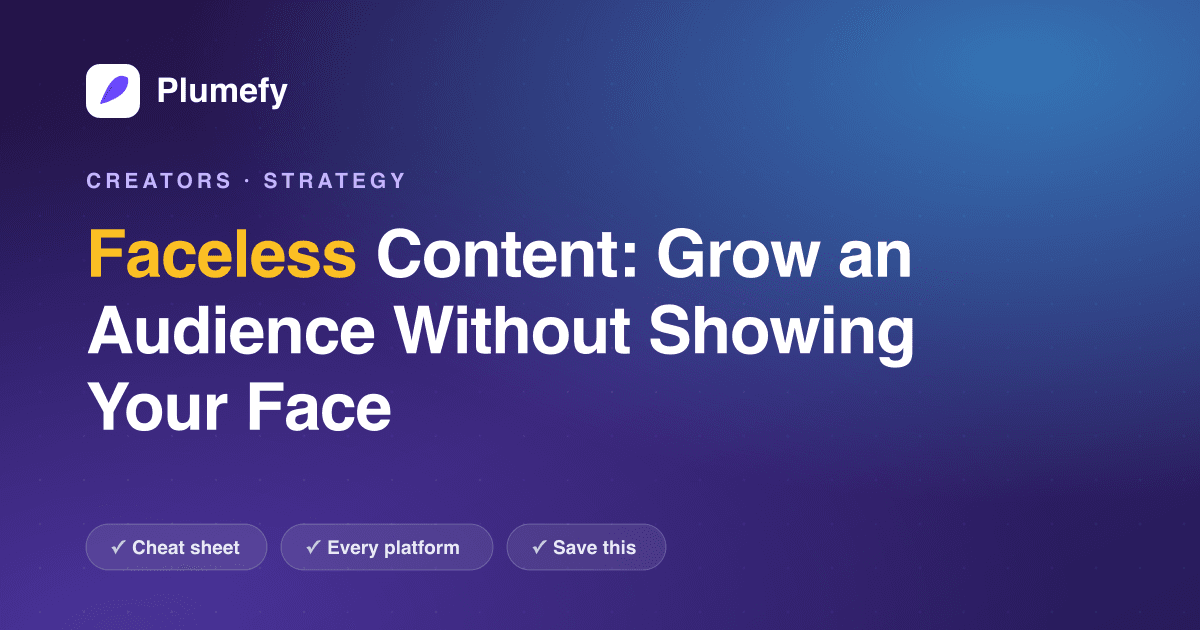 Faceless Content: Grow an Audience Without Showing Your Face — cover image
