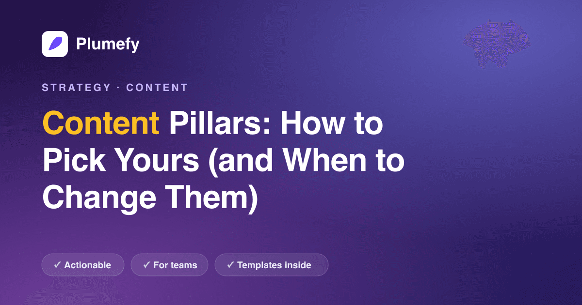 Content Pillars: How to Pick Yours (and When to Change Them) — cover image