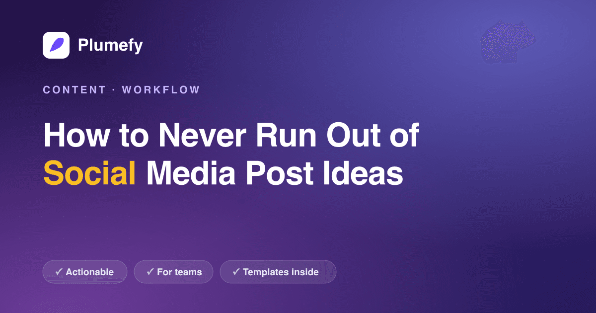 How to Never Run Out of Social Media Post Ideas — cover image