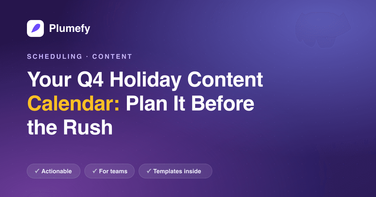 Your Q4 Holiday Content Calendar: Plan It Before the Rush — cover image